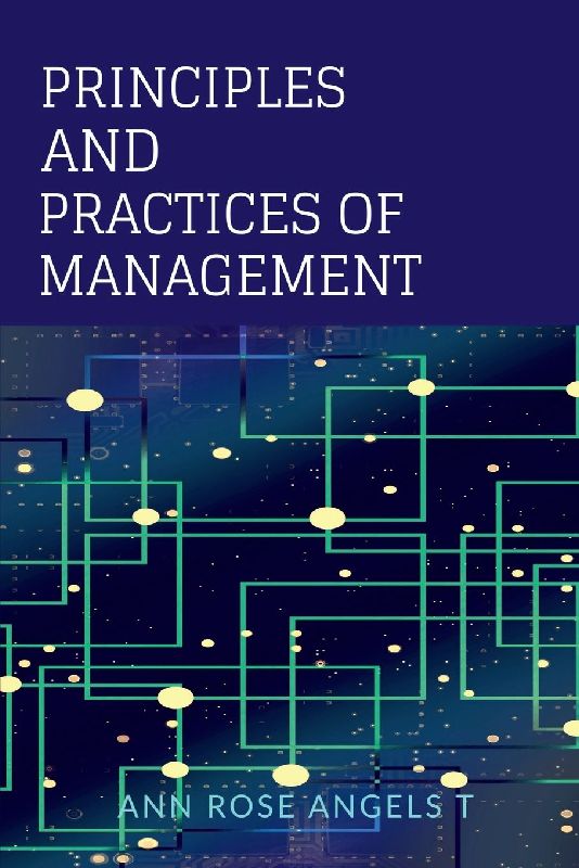 Principles and practices of management
