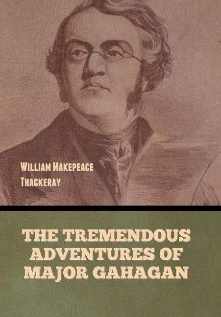 The Tremendous Adventures of Major Gahagan