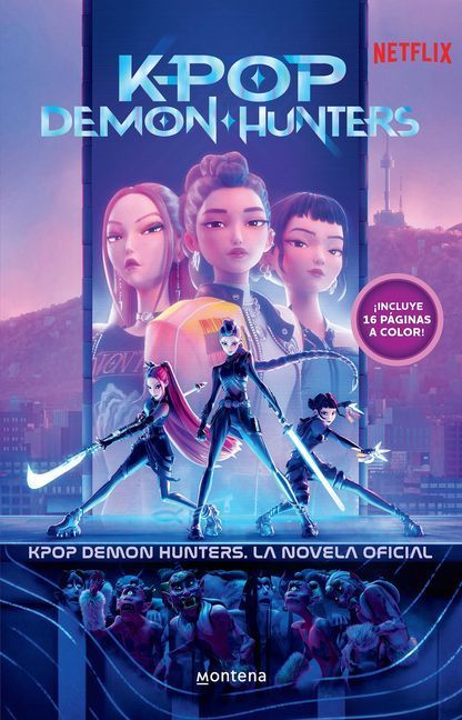 K-Pop Demon Hunters: La Novela Oficial / K-Pop Demon Hunters: The Official Deluxe Junior Novelization