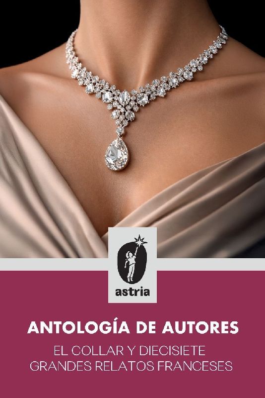 El collar y diecisiete grandes relatos franceses