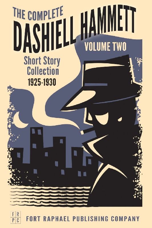 The Complete Short Stories of Dashiell Hammett