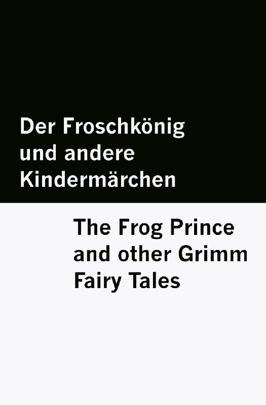 Der Froschkönig und andere Kindermärchen / The Frog Prince and other Grimm Fairy Tales [Bilingual Edition] - German & English