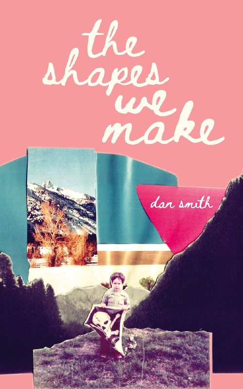 The Shapes We Make