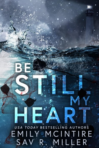 Be Still My Heart: A Romantic Suspense