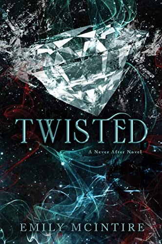 Twisted: A Never after Novel