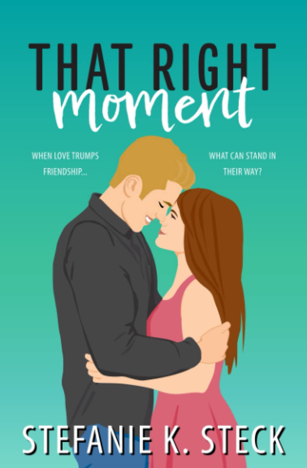 That Right Moment