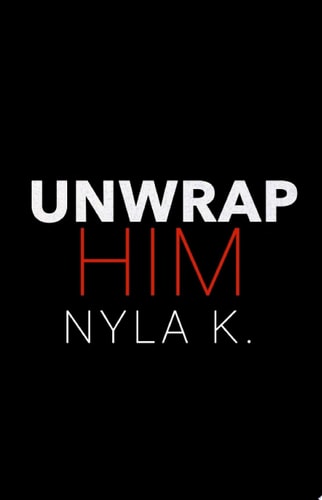 Unwrap Him