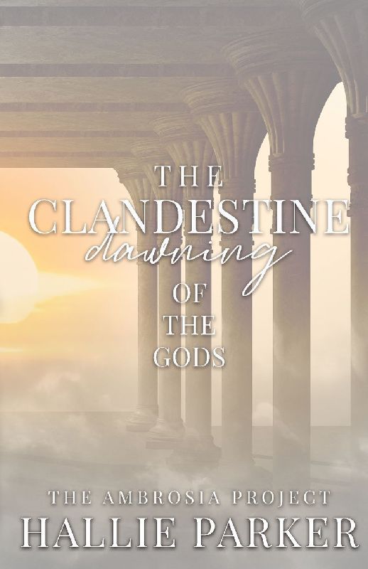 The Clandestine Dawning of the Gods