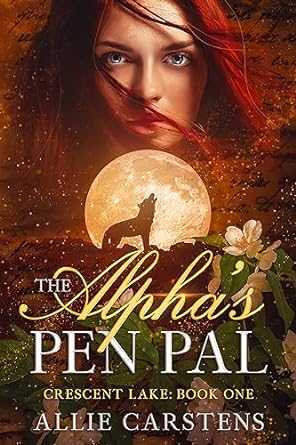 Alpha's Pen Pal Crescent Lake Book 1