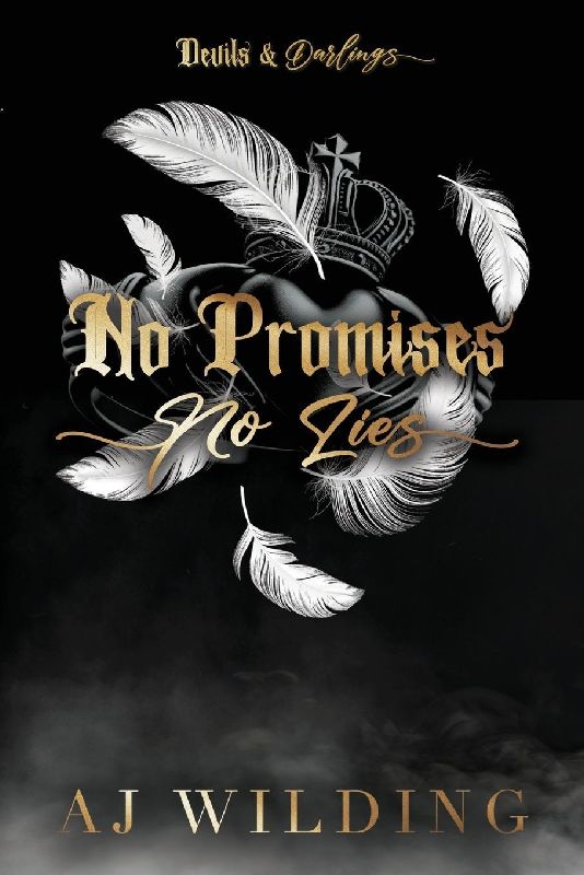 No Promises, No Lies - Feathers Edition