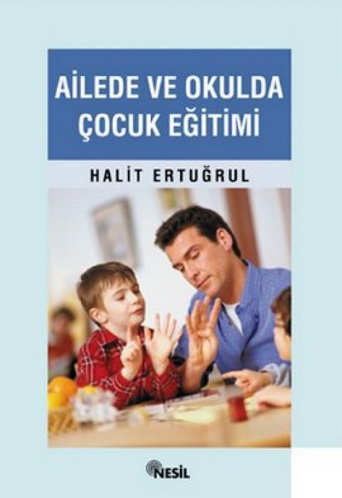 Ailede ve Okulda Cocuk Egitimi
