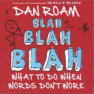 Blah Blah Blah: What To Do When Words Don't Work