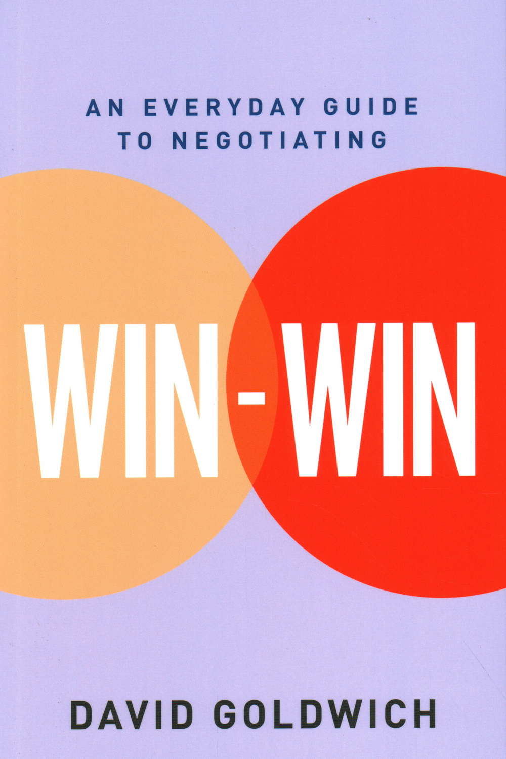 Win-win: An Everyday Guide to Negotiating