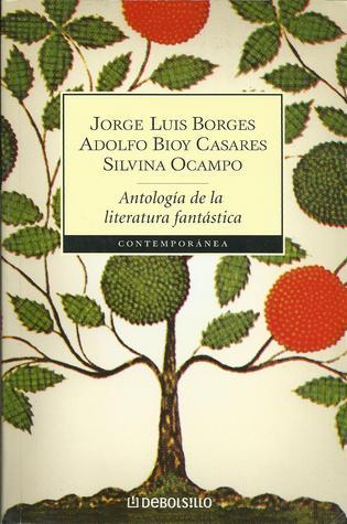 Antologia de la literatura fantastica / Anthology of Fantastic Literature