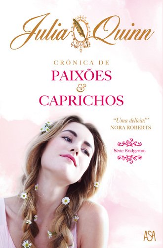 Crónica de Paixões & Caprichos Série Bridgerton - Volume I[Paperback] Julia Quinn