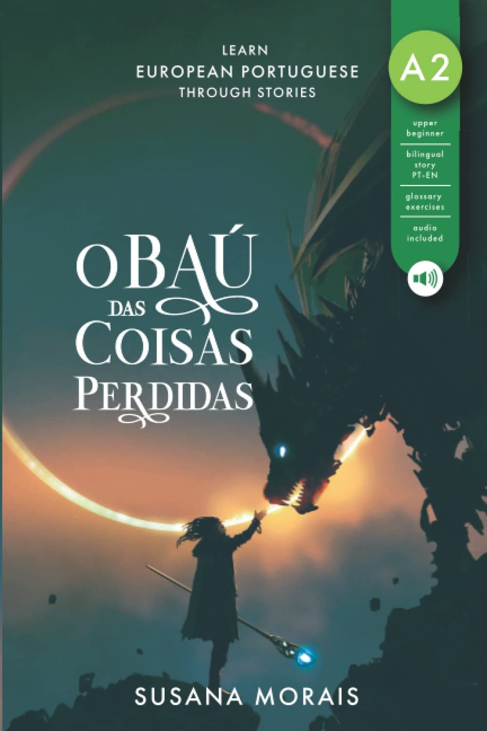 O baú das coisas perdidas: Learn European Portuguese through stories