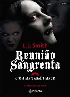 Reunião Sangrenta Crónicas Vampíricas IV[Paperback] L. J. Smith