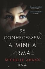 Se Conhecessem a Minha Irmã...[Paperback] Michelle Adams