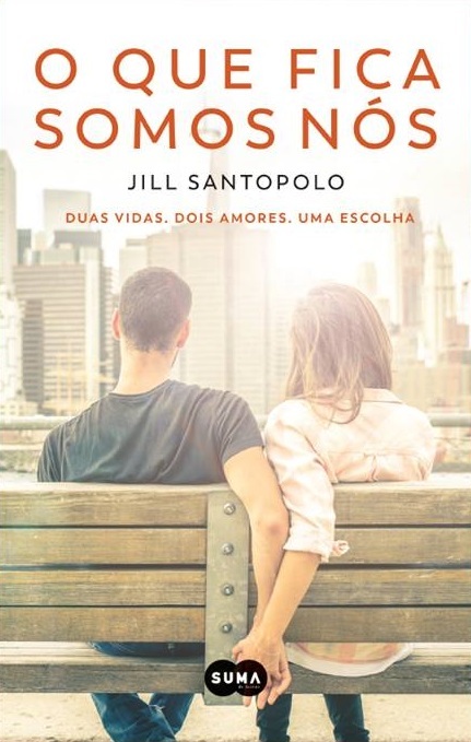 O que Fica Somos Nós[Paperback] Jill Santopolo
