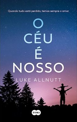 O Céu é Nosso (Portuguese Edition) [Paperback] Luke Allnutt