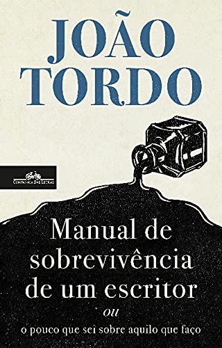 Manual de Sobrevivência de um Escritor ou o Pouco que Sei sobre Aquilo que Faço