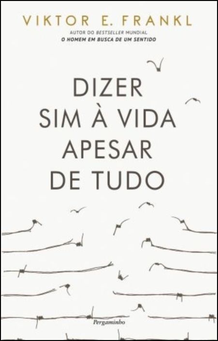Dizer Sim à Vida Apesar de Tudo