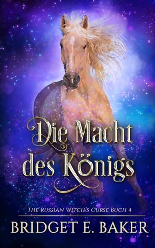 Die Macht des Königs (The Russian Witch's Curse, Band 4)