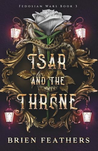 Tsar and the Throne (Fedosian Wars, Band 3)