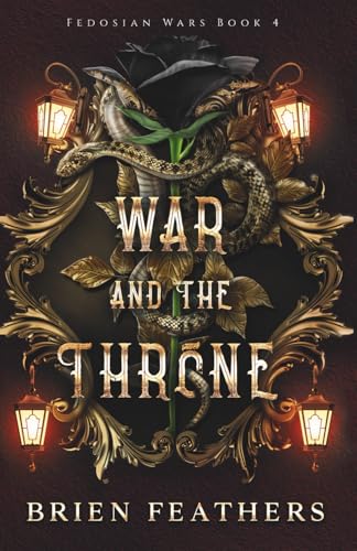 War and the Throne (Fedosian Wars, Band 4)