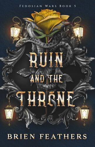 Ruin and the Throne (Fedosian Wars, Band 5)