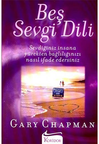 Bes Sevgi Dili: Sevdiginiz Insana Yürekten Bagliliginizi Nasil Ifade Edersiniz