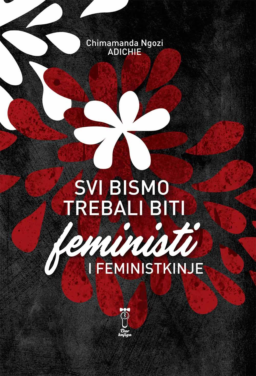 Svi bismo trebali biti feministi i feministkinje - We Should All Be Feminists