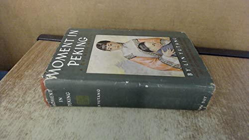 Moments in Peking. A Chinese Novel.