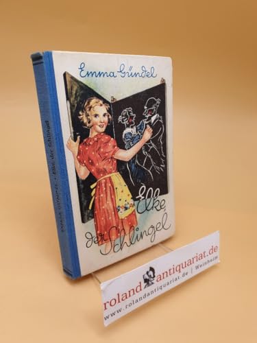 Die Elke-Bücher, Bd. 1: Elke, der Schlingel