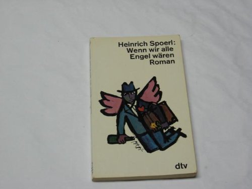 Wenn wir alle Engel wären