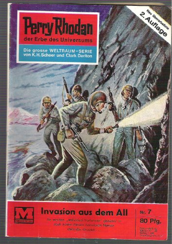Perry Rhodan, der Erbe des Universums. Nr. 7. Invasion aus dem All