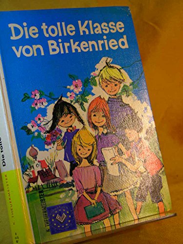 Die tolle Klasse von Birkenried