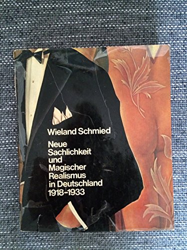 Neue Sachlichkeit und magischer Realismus in Deutschland