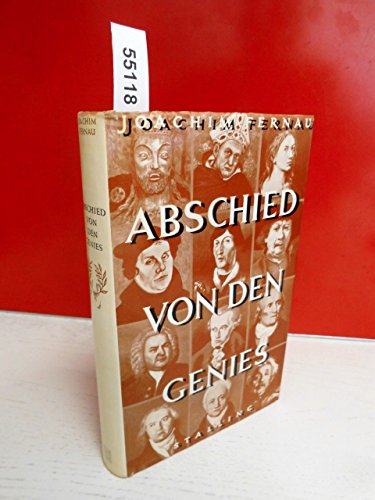 Abschied von Genies. Die Genies der Deutschen und die Welt von morgen.