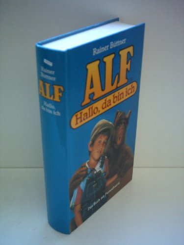 Rainer Büttner: Alf, hallo da bin ich