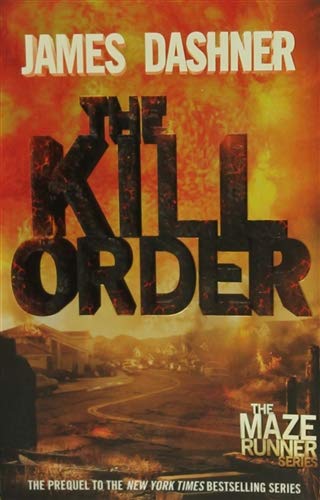 Maze Runner Prequel Serie, Vol. 1: The Kill Order