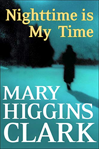 Nighttime Is My Time: A Novel