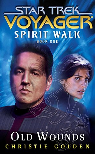 Star Trek: Voyager: Spirit Walk #1: Old Wounds