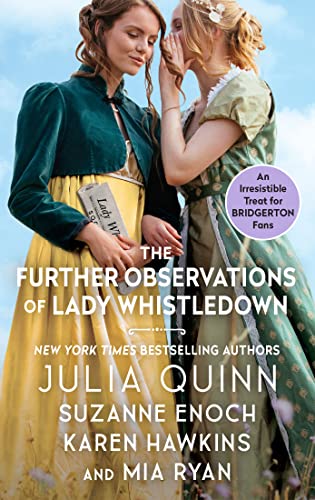 The Further Observations of Lady Whistledown: An Irresistible Treat for Bridgerton Fans!