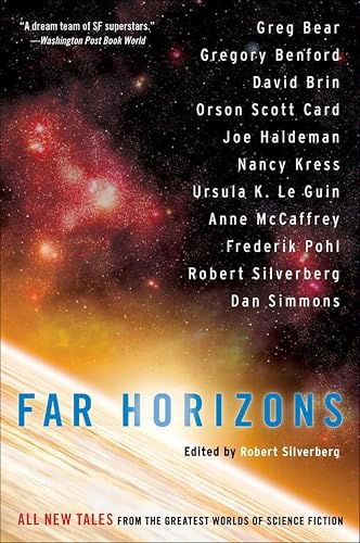 Far Horizons: All New Tales From The Greatest Worlds of Science Fiction (Galactic Center)