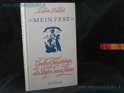 "Mein Fest". Goethes Geburtstage als Stufen seines Lebens