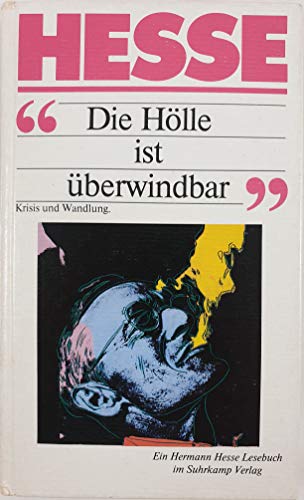 Die Hölle ist überwindbar. Krisis und Wandlung.