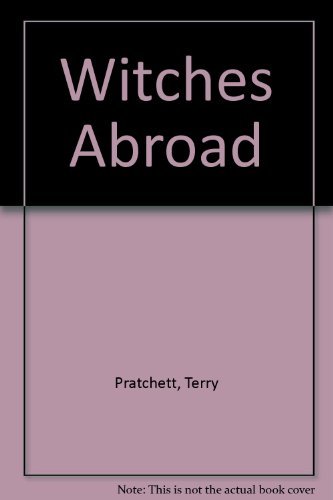 Pratchett Terry Witches Abroad