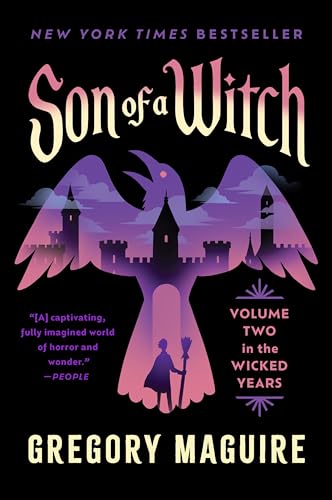 Son of a Witch: The Sequel to Wicked: A Gripping Tale of Magic, Legacy, and the Shadows of Oz, from the Epic Inspiration for the Major Motion Picture—Now ... (Wicked Years Book 2)