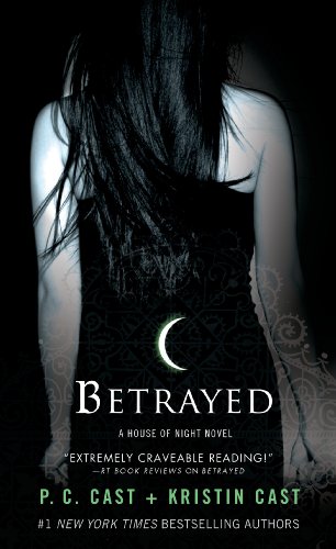 Betrayed (House of Night, Book 2): A House of Night Novel